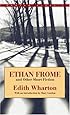 Ethan Frome and Other Short Fiction (Bantam Classic)