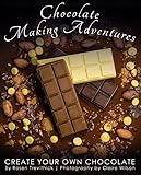 Chocolate Making Adventures: Create Your Own Chocolate