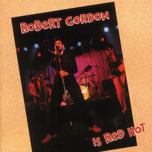 Robert Gordon - IS RED HOT - Zortam Music