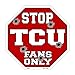 Smart Blonde Tcu Fans Only Metal Novelty Octagon Stop Sign Bs-345