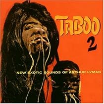 Taboo 2: New Exotic Sounds of Arthur Lyman