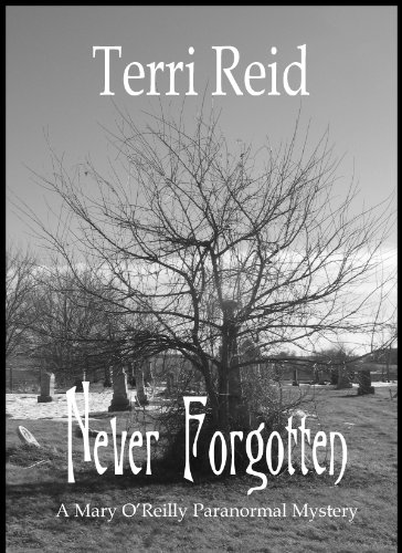 Never Forgotten - A Mary O'Reilly Paranormal Mystery (Book 3) Never Forgotten - A Mary O'Reilly Paranormal Mystery (Book 3)