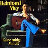 Keine Ruhige Minute - Reinhard Mey