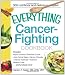 Books : The Everything Cancer-Fighting Cookbook (Everything (Cooking))