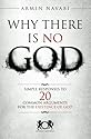 Why There Is No God: Simple Responses to 20 Common Arguments for the Existence of God