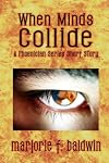 When Minds Collide (A Phoenician Series Novella) (The Phoenician Series)