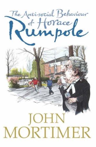 The Anti-social Behaviour of Horace Rumpole