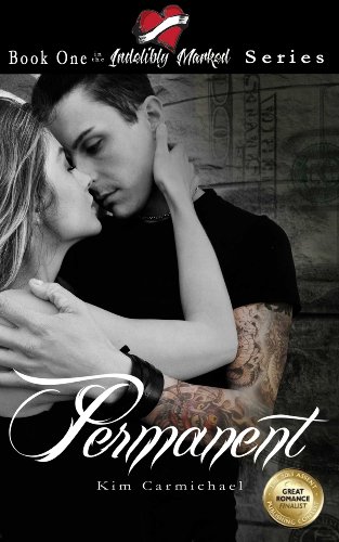 Permanent (Indelibly Marked) by Kim Carmichael