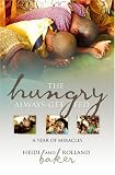 Cover of The Hungry Always Get Fed by Heidi Baker Rolland Baker 1903725852