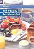 How to run a quality bed + breakfast
