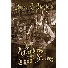 The Adventures of Langdon St. Ives by James P. Blaylock and J. K. Potter