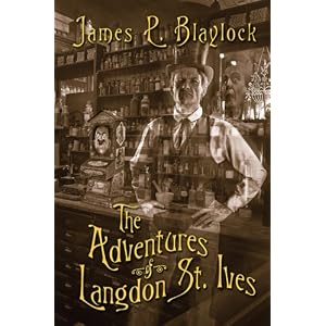 The Adventures of Langdon St. Ives by James P. Blaylock and J. K. Potter