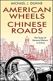 American wheels Chinese roads : the story of General Motors in China