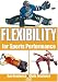 Books : Flexibility For Sports Performance (Sports Conditioning)