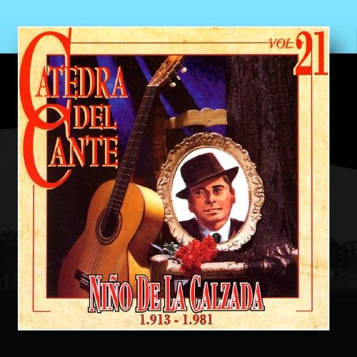 Producciones AR, S.L. Catedra Del Cante Vol. 21: Ni&ntilde;o De La Calzada
