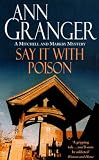 Say it with Poison (A Mitchell & Markby mystery)