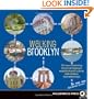 Walking Brooklyn: 30 tours exploring historical legacies, neighborhood culture, side streets and waterways
