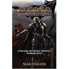 The Legend of the Syndicate: A History of Online Gaming's Premier Guild
