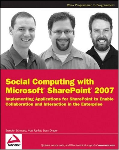 social computing with microsoft sharepoint 2007 implementing applications for sharepoint to enable collaboration