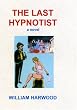 The Last Hypnotist: A Novel