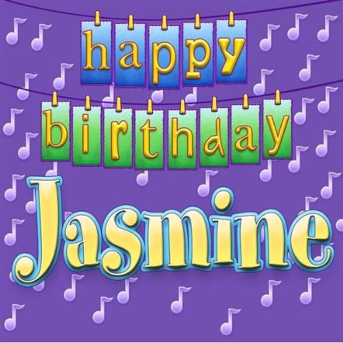 Happy Birthday Jasmine