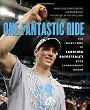 One Fantastic Ride: The Inside Story of Carolina BasketballÂ’s 2009 Championship Season