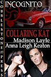 Collaring Kat (Incognito 5)