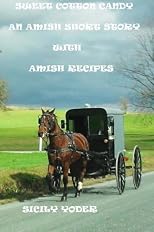 Cotton Candy is for Real: Walnut Creek Amish; A Short Story