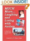 Much More Laughing and Loving with Autism