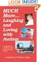 Much More Laughing and Loving with Autism