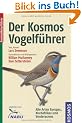 Der Kosmos Vogelf�hrer: Alle Arten Europas, Nordafrikas und Vorderasiens