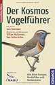 Der Kosmos Vogelf&uuml;hrer: Alle Arten Europas, Nordafrikas und Vorderasiens