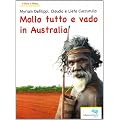 Mollo tutto e vado in Australia