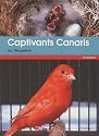 Captivants canaris : Canaris de couleurs, de chants, de postures et frisés