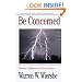 Be Concerned (Minor Prophets): Making a Difference in Your Lifetime (The BE Series Commentary)