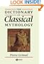The Dictionary of Classical Mythology