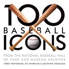 100 Baseball Icons: From the National Baseball Hall of Fame and Museum Archive: A Century of Historic Baseball Memorabilia