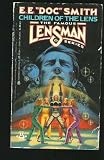 Children of the Lens (Lensman Series, No 6)