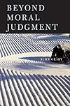 Beyond Moral Judgment