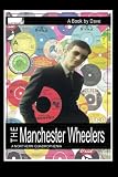 The Manchester Wheelers: A Northern Quadrophenia