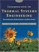 Introduction to Thermal Systems Engineering: Thermodynamics, Fluid Mechanics, and Hea...