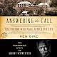 Answering the Call: The Doctor Who Made Africa His Life: The Remarkable Story of Albert Schweitzer