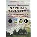 The Natural Navigator: The Rediscovered Art of Letting Nature Be Your Guide