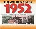 The Golden Years:1952 (The Way It Was - The Way We Were) (Hardcover)