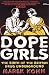 Dope Girls: The Birth of the British Drug Underground