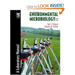 Click here to buy Environmental Microbiology, Second Edition: A Laboratory Manual by Ian L. Pepper - University of Birmingham B.Sc. in Chemistry 1970 - Ohio State University M.S. in Soil Biochemistry 1972 - Ohio State University Ph.D. in SOil Microbiology 1975 and Charles P. Gerba - June 1969: Arizona State University Tempe Arizona B.S. Microbiology - January 1973: University of Miami Coral Gables Florida Ph.D. Microbiology.