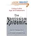 The Narcissism Epidemic: Living in the Age of Entitlement
