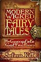Modern Wicked Fairy Tales: Complete Collection