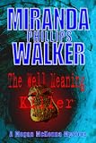 The Well Meaning Killer (A Megan McKenna Mystery)