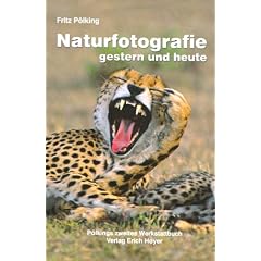 Naturfotografie gestern und heute: P�lkings zweites Werkstattbuch